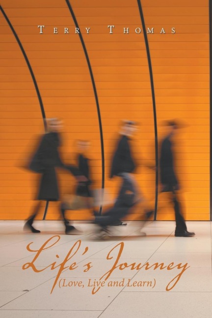 Lifes Journey: Love, Live and Learn