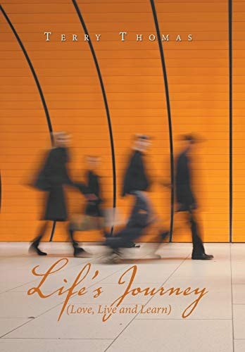 Life's Journey Love, Live and Learn