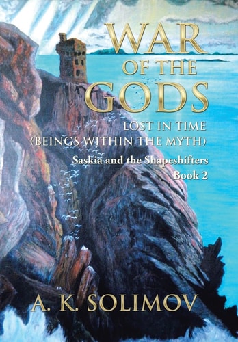 War of the Gods Lost in Time (Beings Within the Myth)