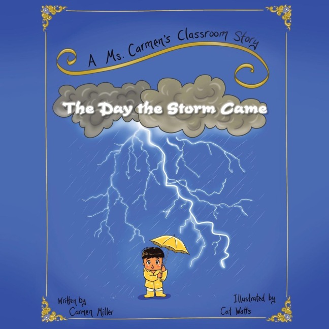 The Day the Storm Came: A Ms. Carmens Classroom Story