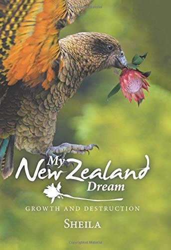 My New Zealand Dream Growth and Destruction