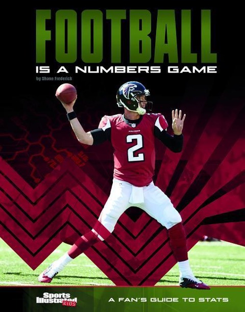Football Is a Numbers Game: A Fans Guide to STATS