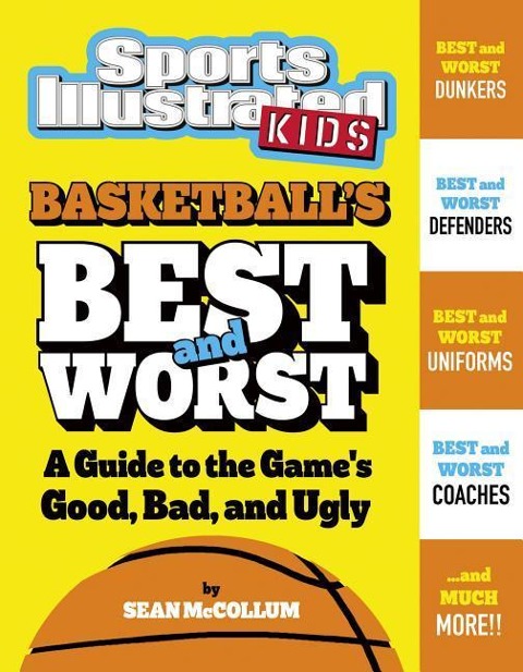 Basketballs Best and Worst: A Guide to the Games Good, Bad, and Ugly