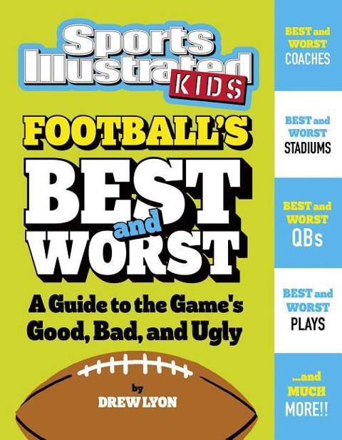 Footballs Best and Worst: A Guide to the Games Good, Bad, and Ugly