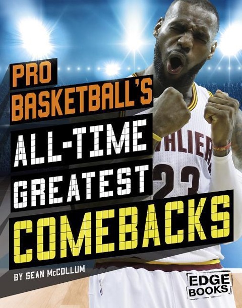 Pro Basketballs All-Time Greatest Comebacks