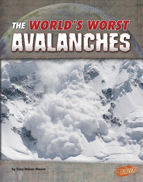 The Worlds Worst Avalanches