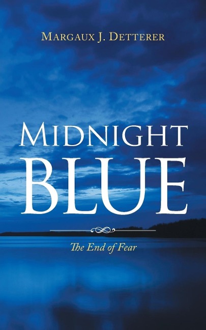 Midnight Blue: The End of Fear