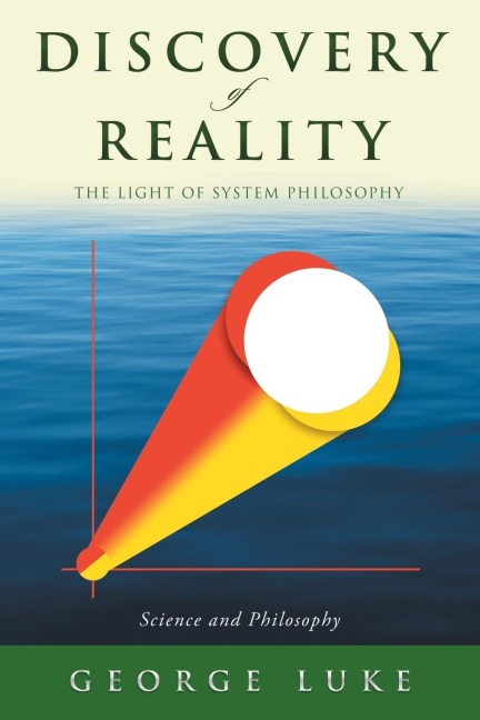 Discovery of Reality: The Light of System Philosophy