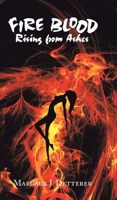 Fire Blood: Rising from Ashes