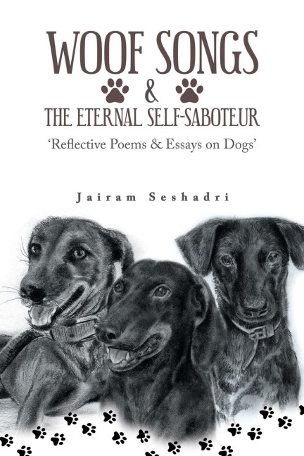 Woof Songs and the Eternal Self-Saboteur: Reflective Poems & Essays on Dogs