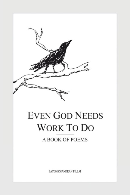 Even God Needs Work to Do: A Book of Poems