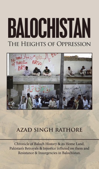 Balochistan: The Heights of Oppression