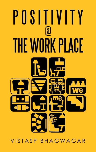 Positivity @ the Work Place: Re-Thinking What's Relevant for Better Work Place Design