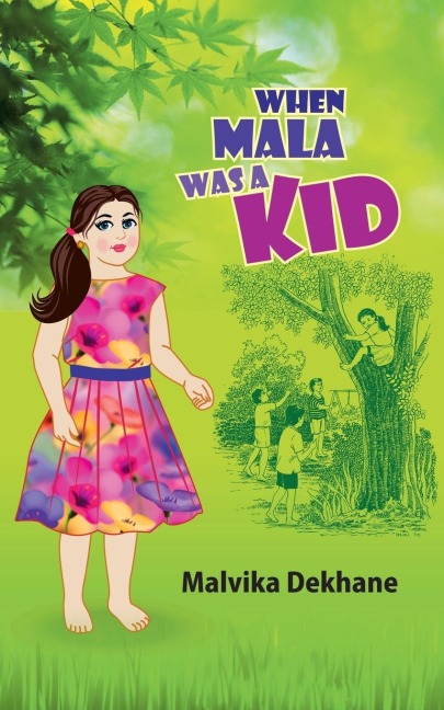 When Mala Was a Kid: Memoirs of a Mischievous Kid