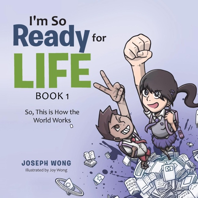 Im So Ready for Life: Book 1: So, This is How the World Works
