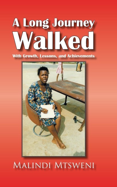 A Long Journey Walked: With Growth, Lessons, and Achievements