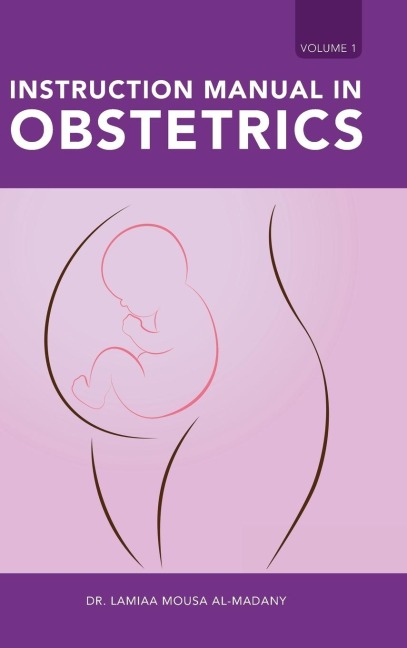 Instruction Manual in Obstetrics: Volume one