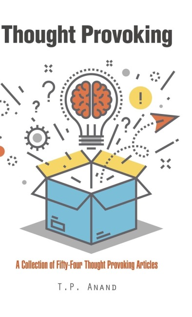 Thought Provoking: A Collection of Fifty-Four Thought Provoking Articles