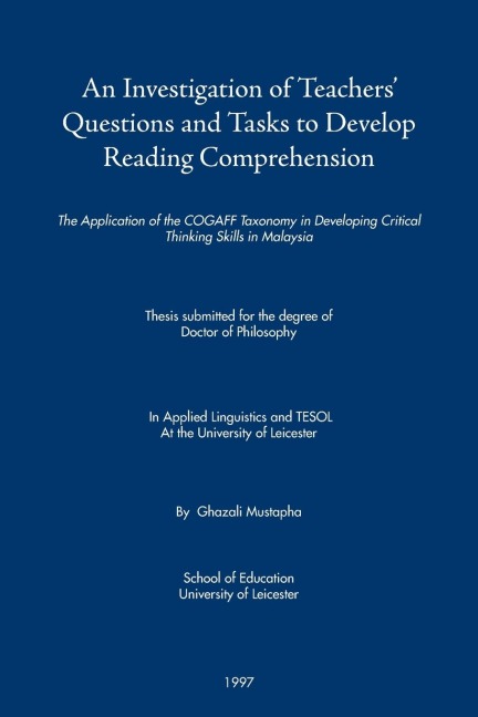 An Investigation of Teachers Questions and Tasks to Develop Reading Comprehension: The Application of the Cogaff Taxonomy in Developing Critical Thinking Skills in Malaysia