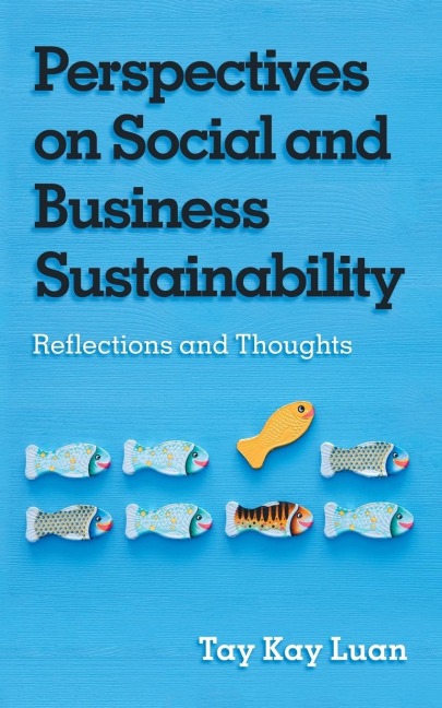Perspectives on Social and Business Sustainability: Reflections and Thoughts