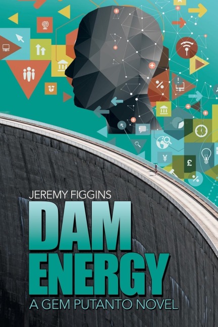 Dam Energy: A Gem Putanto Novel