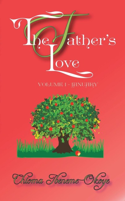 The Fathers Love: Volume 1-January