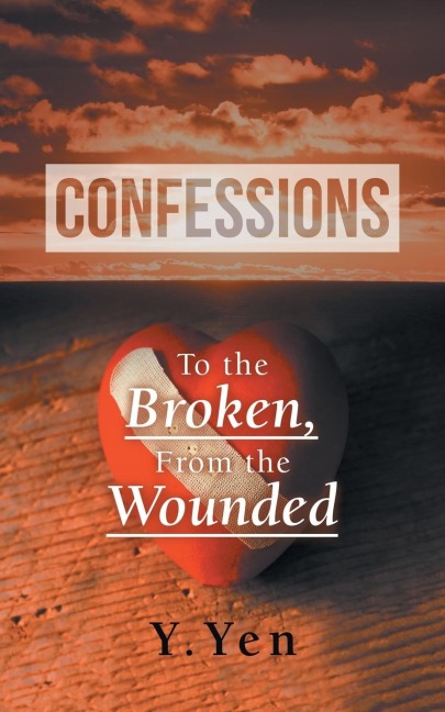Confessions: To the Broken, from the Wounded