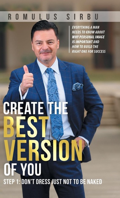 Create the Best Version of You: Step 1: Dont Dress Just Not to Be Naked