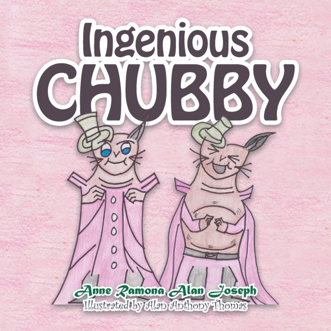 Ingenious Chubby