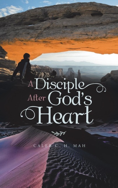 A Disciple After Gods Heart