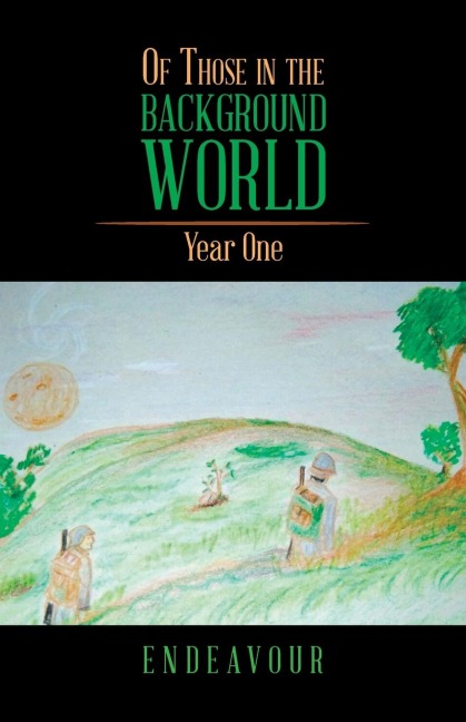 Of Those in the Background World: Year One