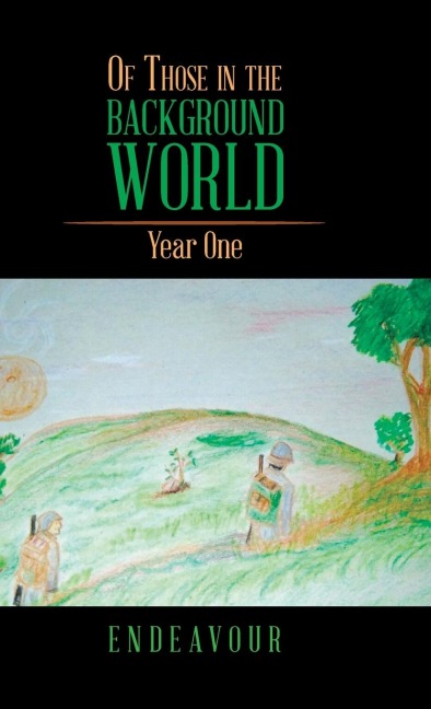 Of Those in the Background World: Year One