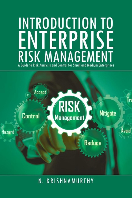 Introduction to Enterprise Risk Management: A Guide to Risk Analysis and Control for Small and Medium Enterprises