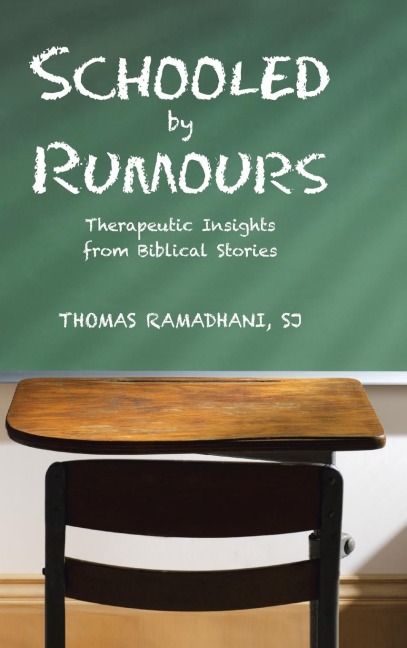 Schooled by Rumours: Therapeutic Insights from Biblical Stories