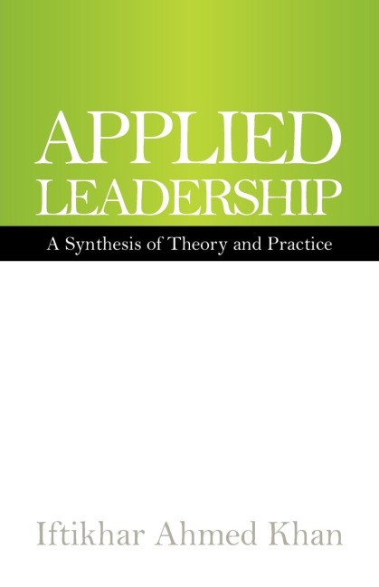 Applied Leadership: A Synthesis of Theory and Practice
