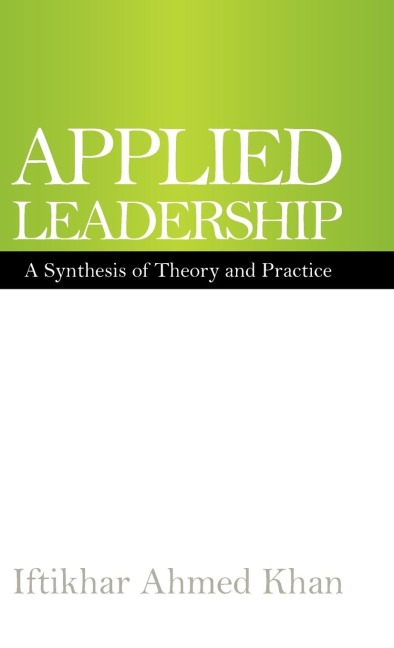 Applied Leadership: A Synthesis of Theory and Practice