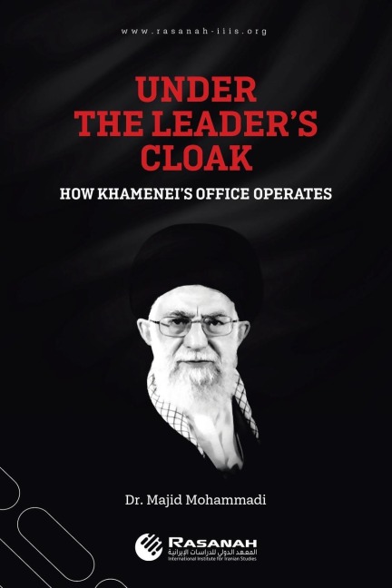 Under the Leaders Cloak: How Khameneis Office Operates
