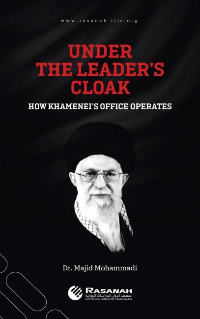 Under the Leaders Cloak: How Khameneis Office Operates