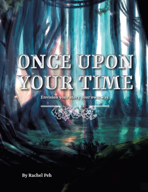 Once Upon Your Time: Envision Your Story Your Own Way.
