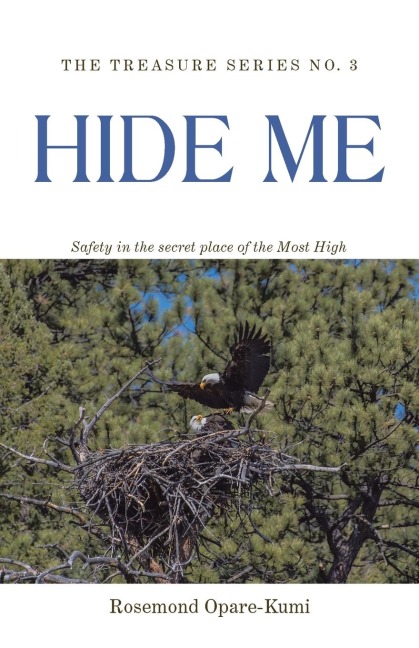 Hide Me: Safety in the Secret Place of the Most High