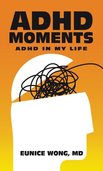 Adhd Moments: Adhd in My Life