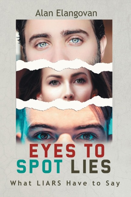 Eyes to Spot Lies: What Liars Have to Say