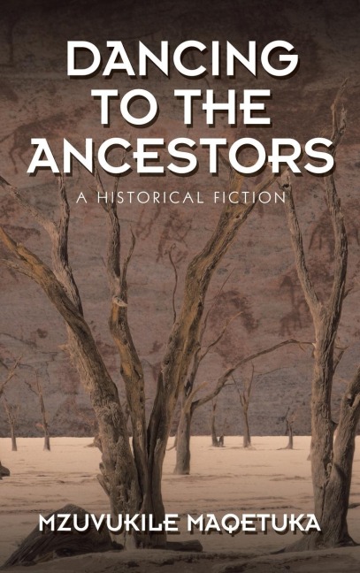 Dancing to the Ancestors: A Historical Fiction
