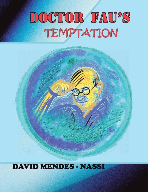 Doctor Faus Temptation: Diary of the Coronavirus Family Covid-19, Mutations, Variants and Vaccines