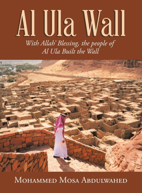 Al Ula Wall: With Allah Blessing, the People of Al Ula Built the Wall