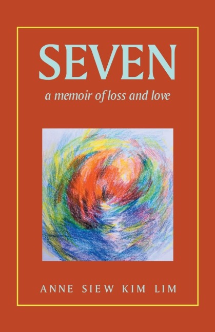 Seven: A Memoir of Loss and Love