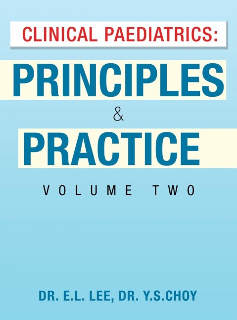 Clinical Paediatrics: Principles & Practice  Volume Two