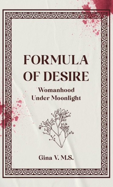 Formula of Desire: Womanhood Under Moonlight