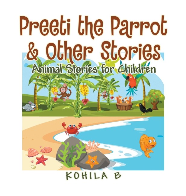 Preeti the Parrot & Other Stories: Animal Stories for Children