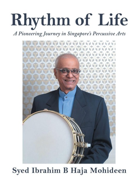 Rhythm of Life: A Pioneering Journey in Singapores Percussive Arts